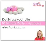 De-Stress your Life - Hypnosis Download App by Ailsa Frank