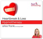 Heartbreak and Loss Hypnosis Download