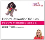 Onzlo's Relaxation for Kids (age 3-6) Hypnosis Download