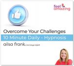 Overcome Challenges - 10 Minute Daily Hypnosis download