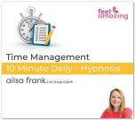 Time Management - 10 Minute Daily Hypnosis Download