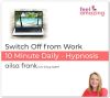 Switch Off from Work - 10 Minute Daily - hypnosis download